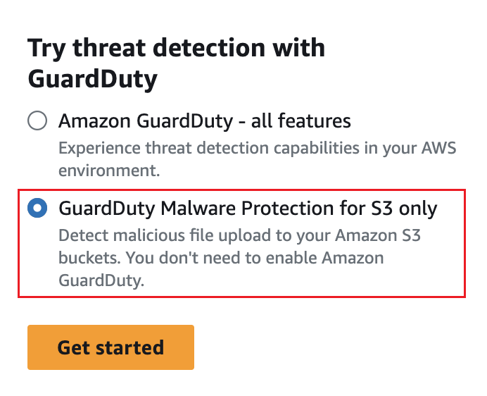 Selecting GuardDuty Malware Protection for S3 only option and then choosing Get started.