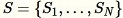 Equation in text-form: S={S_1,...,S_N}